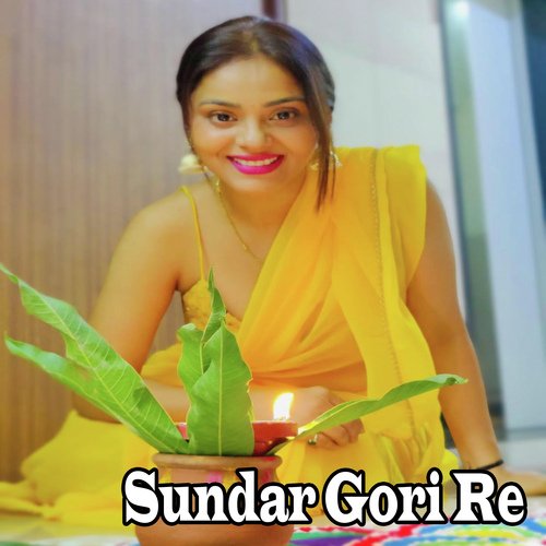 Sundar Gori Re