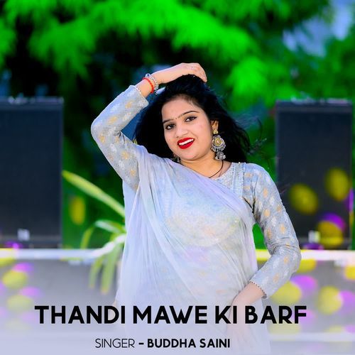 Thandi Mawe Ki Barf