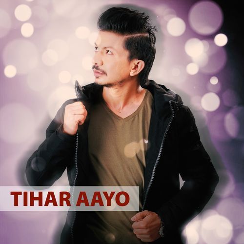 Tihar Aayo - Single_poster_image