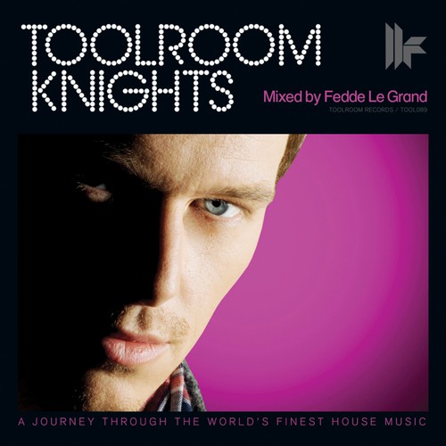 Toolroom Knights Mixed By Fedde Le Grand (General)