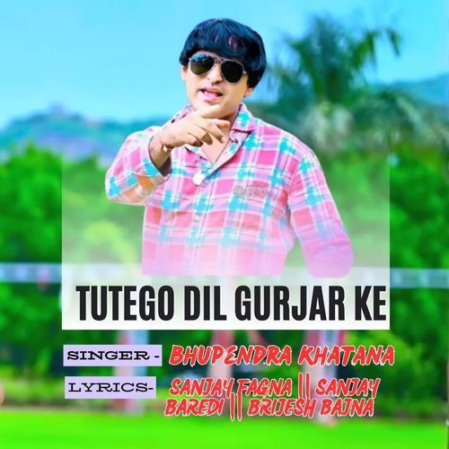 Tutego Dil Gurjar Ke