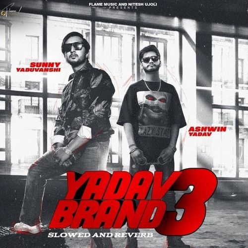 Yadav Brand 3 (Slowed & Reverb)