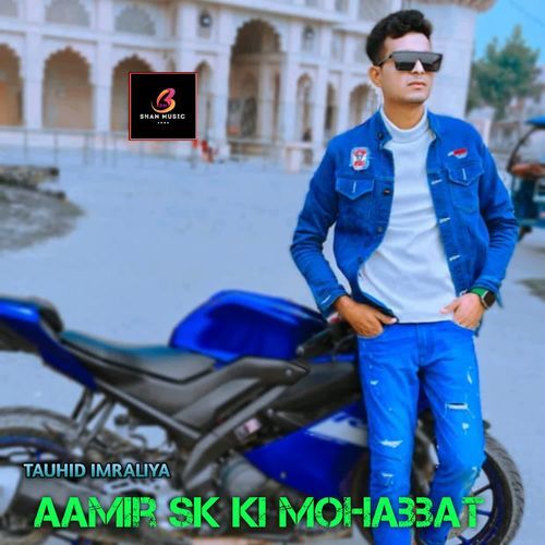 Aamir Sk Ki Mohabbat