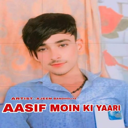 Aasif Moin ki yaari