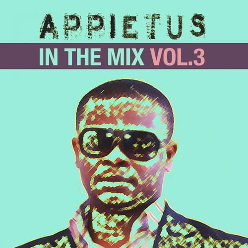 Appietus in the Mix, Vol. 3