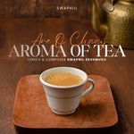 Are O Chaay - Aroma Of Tea