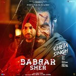 Babbar Sher (From &quot;Cheta Singh&quot;)