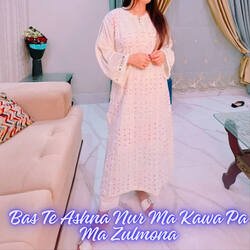 Bas Te Ashna Nur Ma Kawa Pa Ma Zulmona-PhE0CQB,An4