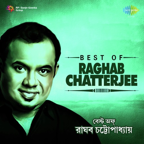 Best Of Raghab Chatterjee
