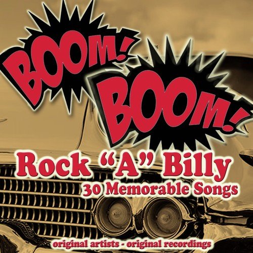 Boom Boom Rock "A" Billy (30 Memorable Songs)