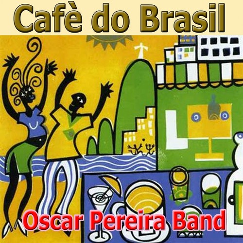 Cafe do Brasil (Cover, Rio. Bossa Nova, Choro, Samba)
