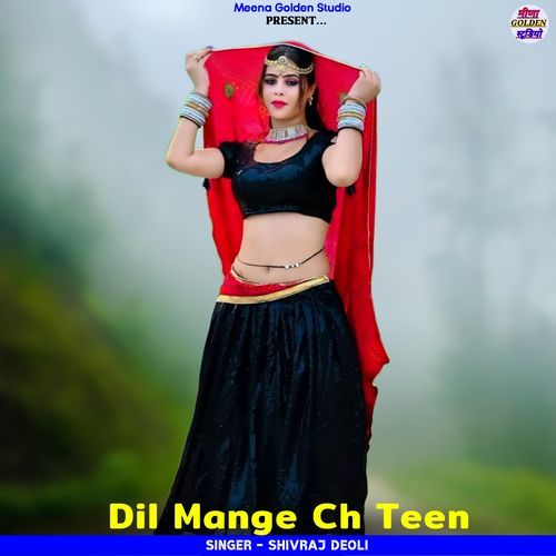 Dil Mange Ch Teen