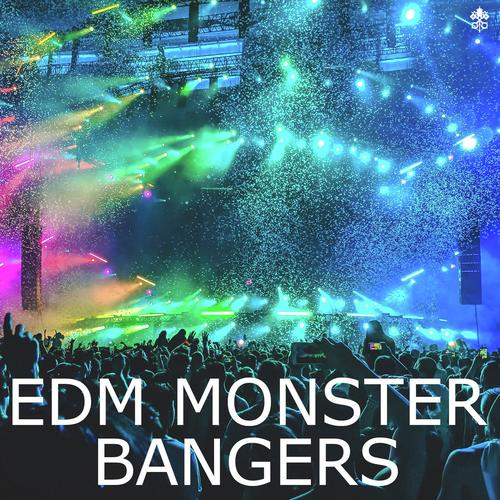 EDM Monster Bangers