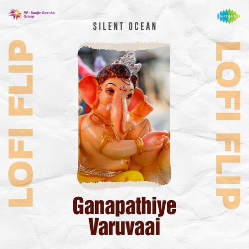 Ganapathiye Varuvaai Lofi Flip