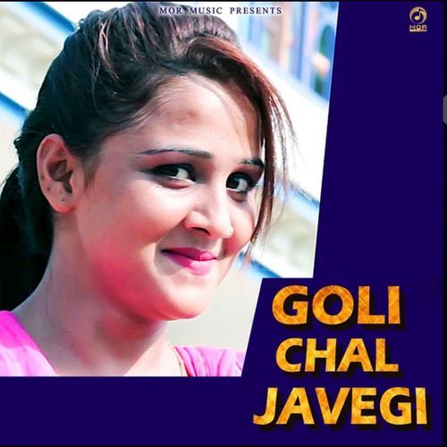 Goli Chal Javegi