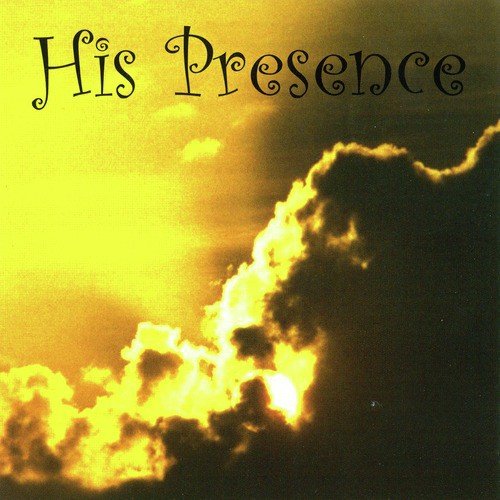 His Presence