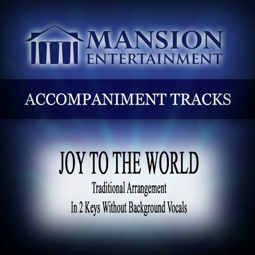 Joy to the World (Traditional) [Accompaniment Track]