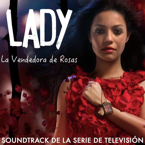 Lady, la Vendedora de Rosas (Soundtrack de la Serie de Televisión)