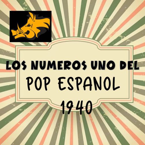 Los N£meros Uno del Pop Espa¤ol 1940