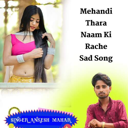Mehandi Thara Naam Ki Rache Sad Song