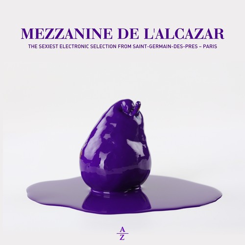 Mezzanine de l'Alcazar (The Sexiest Electronic Selection from Saint-Germain-des-Prés - Paris by Alban Clavero)