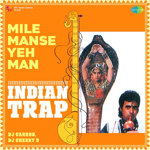Mile Manse Yeh Man - Indian Trap