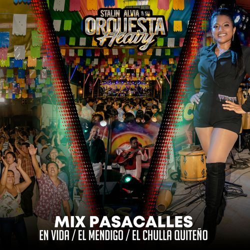 Mix Pasacalles: En Vida / El Mendigo / Chulla Quiteño (Live)