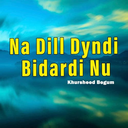 Na Dill Dyndi Bidardi Nu