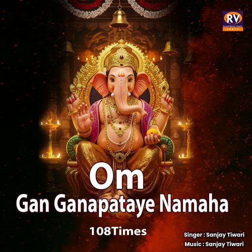 Om Gan Ganapataye Namaha 108 Times