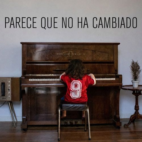 Parece Que No Ha Cambiado