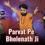 Parvat Pe Bholenath Ji