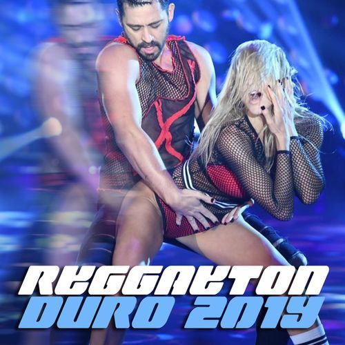 Reggaeton Duro 2019