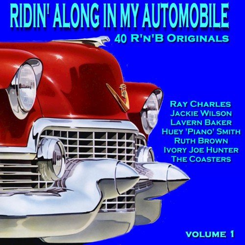 Ridin Along In My Automobile 40 R'n'B Originals Volume 1
