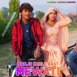 Sanju Karle Baat Mewati-HxAkVBsdRGY