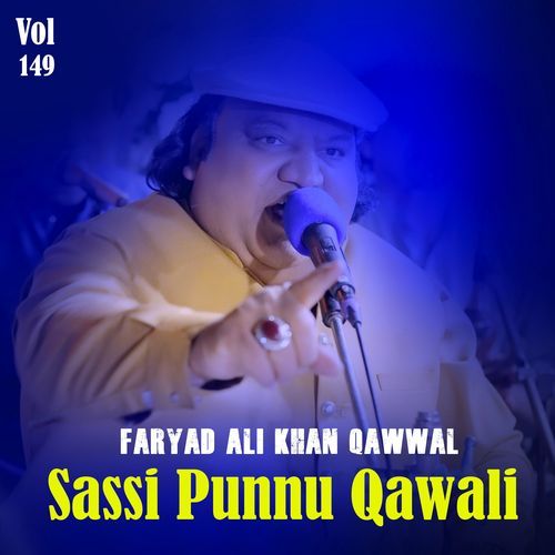 Sassi Punnu Qawali Vol 149