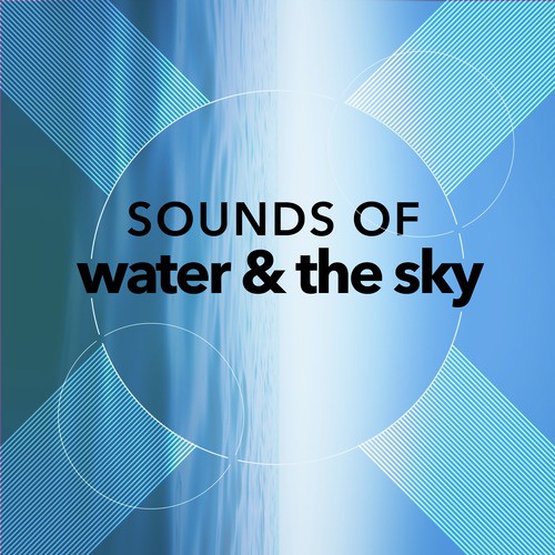 Sounds of Water & The Sky