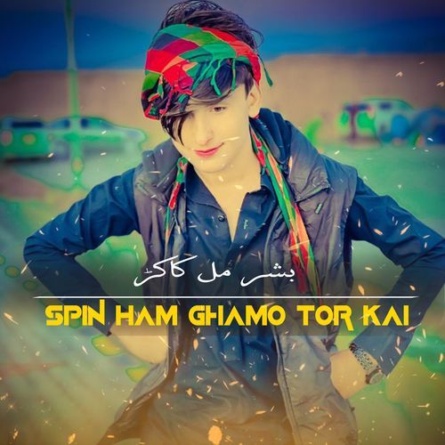Spin Ham Ghamo Tor Kai