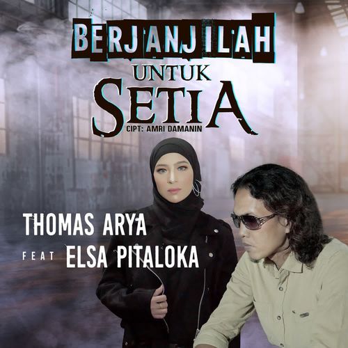 Thomas Arya & Elsa Pitaloka - Berjanjilah Untuk Setia