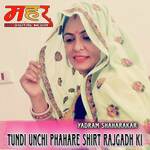 Tundi Unchi Phahare Shirt Rajgadh Ki