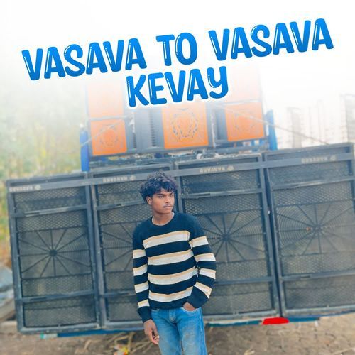 VASAVA TO VASAVA KEVAY
