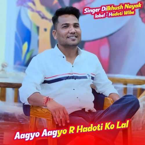 Aagyo Aagyo R Hadoti Ko Lal