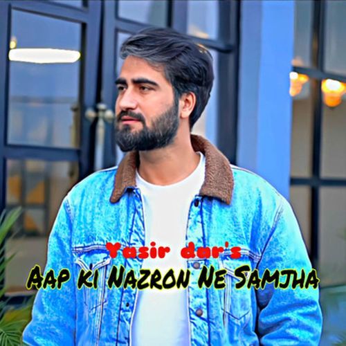 Aap ki nazron ne samjha