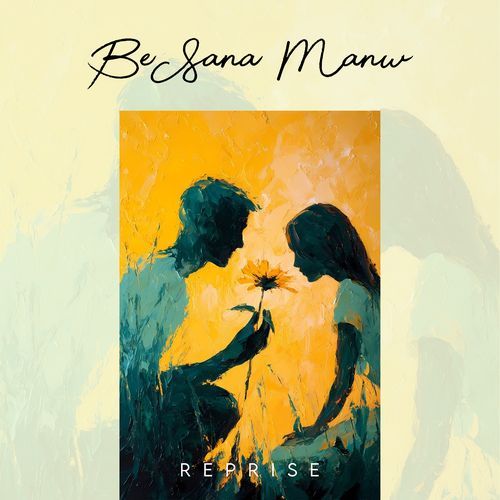 Be sana manw (Reprise)