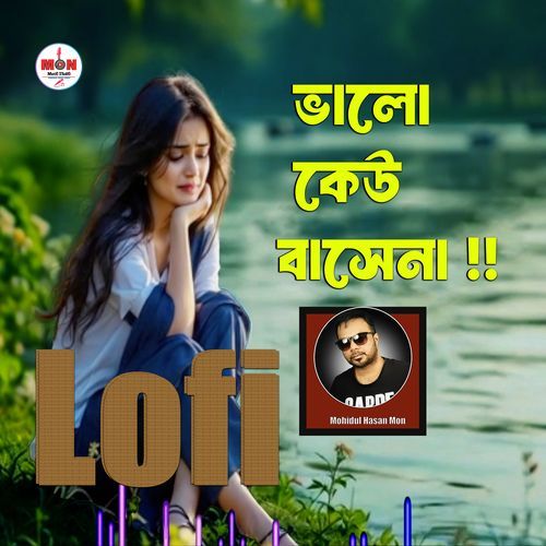 Bhalo Keu Bashena (Lofi)