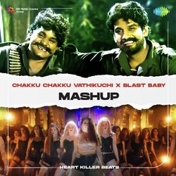 Chakku Chakku Vathikuchi X Blast Baby - Mashup-GAtYWT4FAXc