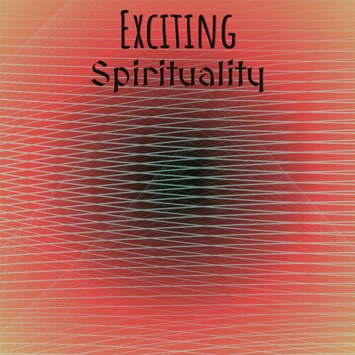 Exciting Spirituality