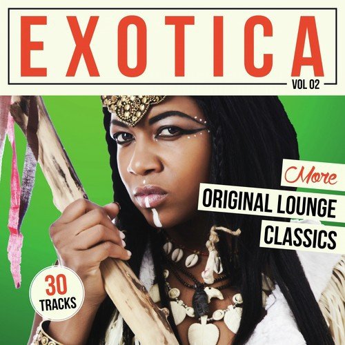 Exotica, Vol. 2 - More Original Lounge Classics