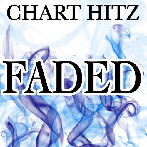 Faded (Karaoke Version) [Originally Performed By ZHU]