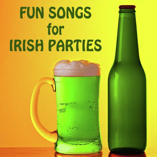 Fun Songs for Irish Parties