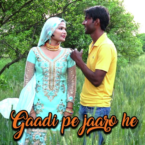 Gaadi pe jaaro he